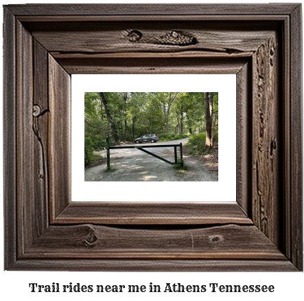 trail rides near me in Athens, Tennessee